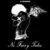 About No Fairy Tales Song